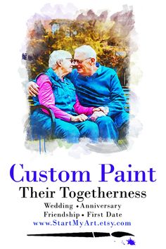 an older couple sitting on a bench with the words custom paint their togetherness wedding anniversary and