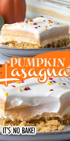 there is a cake with frosting and sprinkles on the top that says pumpkin lasagna it's no bake