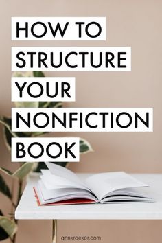 an open book with the title how to structure your non fiction book