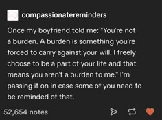 Not A Burden, A Burden, Mental And Emotional Health, Faith In Humanity, Life Advice, Emotional Health, Pretty Words, Nyx, Self Help