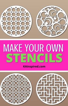 the instructions to make your own stencils