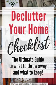 the ultimate guide to declutter your home checklist and what to keep in mind