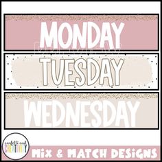 the words monday, wednesday and match designs are shown in white letters on pink background