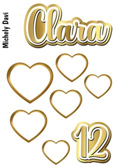 some gold hearts and the words clara on them