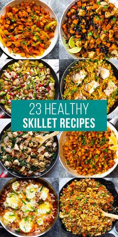 a collage of healthy skillets with text overlay that reads 23 healthy skillet recipes