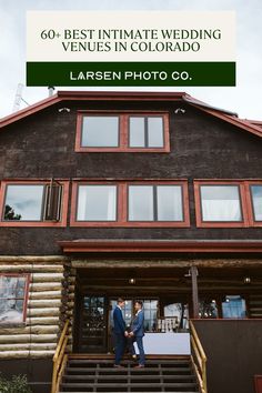 two men in suits standing on the steps of a building with text overlay that reads 60 best intimate wedding venues in colorado