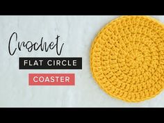 the crochet flat circle coaster pattern is shown in yellow and black, with text overlay