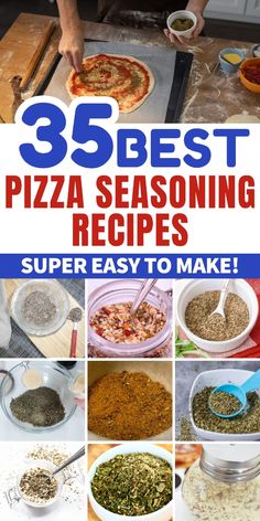 the cover of 35 best pizza seasoning recipes super easy to make, with pictures of different ingredients