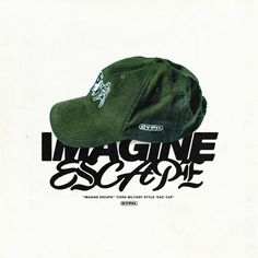 a green hat with the words imagine escape printed on it, in front of a white background