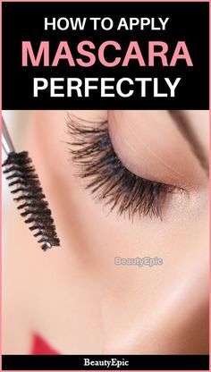 How To Apply Mascara Perfectly, Best Way To Apply Mascara, Eyeshadow Basics, Beauty Facial, Fall Makeup Looks