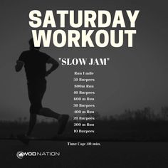 a man running in the dark with words on it that read, saturday workout slow jam