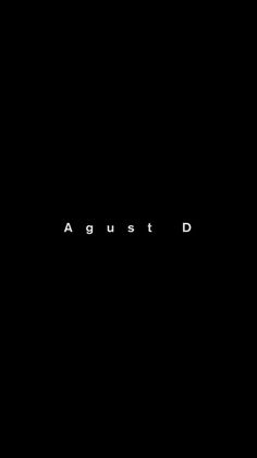 the word august is written in white on a black background