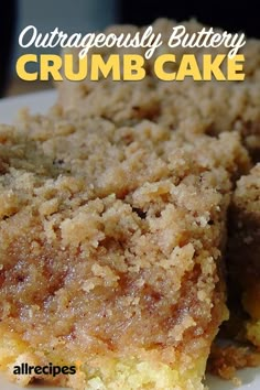 a close up of a piece of cake on a plate with the words, courageous buttery crumb cake