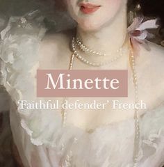 French girl name Minette. Fantasy Character Names, Female Character Names, Fantasy Names, Writing Prompts For Writers, Creative Names, Pretty Names, Name Inspiration