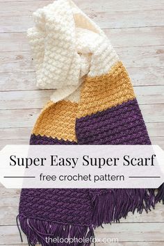 a crocheted scarf with text overlay reading super easy super scarf free crochet pattern