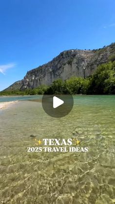 the texas travel ideas logo is shown in front of a mountain and clear blue water