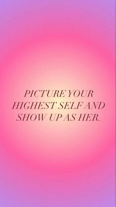 Pink aura highest self quote Manifestation Picture Board, Vision For 2023, Good Quotes For Vision Board, Vision Board 2023 Quotes, Aesthetic Pictures Affirmations, Vision Board Ideas Lifestyle, Girl Manifesting Aesthetic, Beauty School Vision Board, Self Growth Astetic