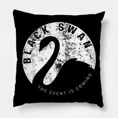 black swan the event is coming pillow