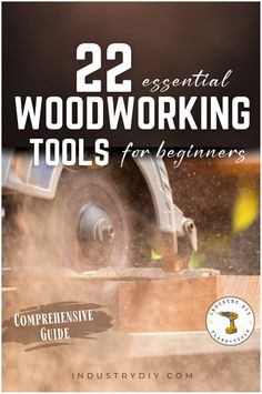 the book cover for 22 essential woodworking tools for beginners, includes an image of a