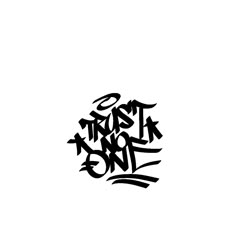 some type of graffiti written in black ink on a white background with the words trust, no one