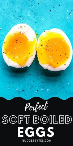 two boiled eggs on a blue surface with the words perfect soft boiled eggs over them