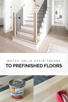 the steps and railings in a home with text overlay that reads match solid stair treads to prefinished floors