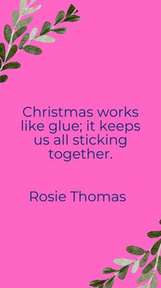 a pink background with the words christmas works like glue it keeps us all sticking together