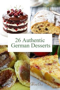 there are many different desserts on the table with text overlay that says, 26 authentic german desserts