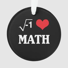 i love math ornament with the word i love math on it's back