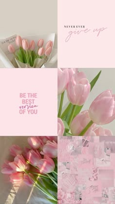 pink tulips are arranged in the center of this collage with words on it