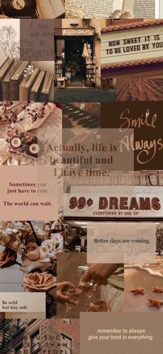 a collage of photos with words and pictures on them that say, smile because life is beautiful and just time 90 % dreams are coming