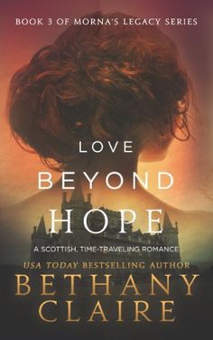 the cover of love beyond hope by bethanyn clarie, with an image of