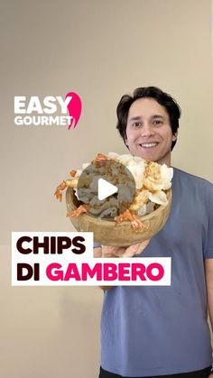 a man holding up a bowl filled with food and the words easy gourmet chips di gambrero