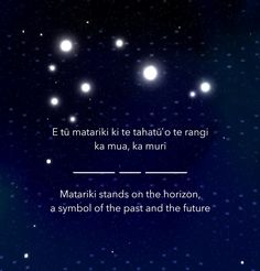 the sky is filled with white stars and some words on it that read, maariki stands on the horizon, a symbol of the past and the future