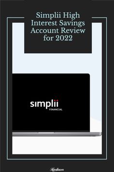 a laptop computer with the words simpli high interest savings account review for 2009