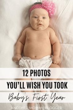 a baby laying on top of a bed with the words 12 photos you'll wish you