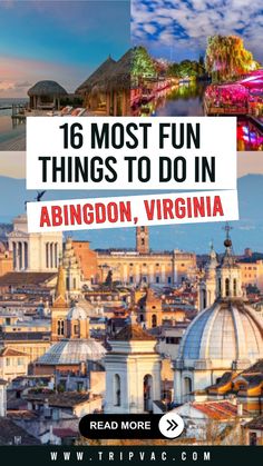 the city skyline with text overlaying it that reads 16 most fun things to do in abington, virginia