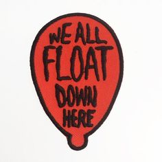 we all float down here iron - on patch in red and black with the words, we all float down here