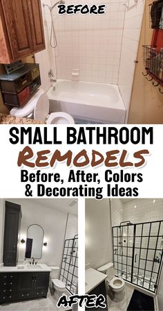 bathroom remodeling before and after photos with text overlay that reads small bathroom remodels before, after, and after