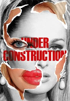 a woman's face with the words under construction on it and an image of her mouth