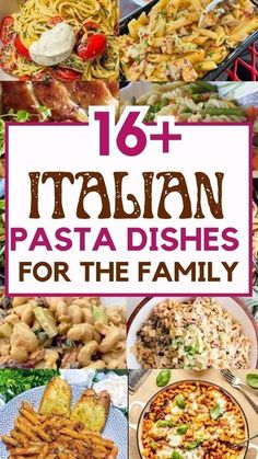 italian pasta dishes for the family with text overlay that reads, 16 italian pasta dishes for the family