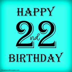 a happy birthday card with the number 22 and twenty two in black on a blue background