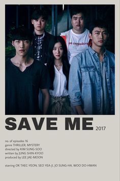 the poster for save me, which features four young men and one woman in black