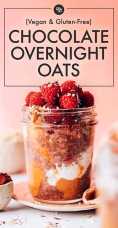 chocolate overnight oats in a jar with raspberries on top and the title vegan & gluen - free chocolate overnight oats