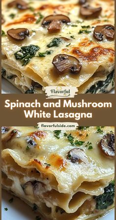 spinach and mushroom white lasagna is shown in two different pictures with the title above it