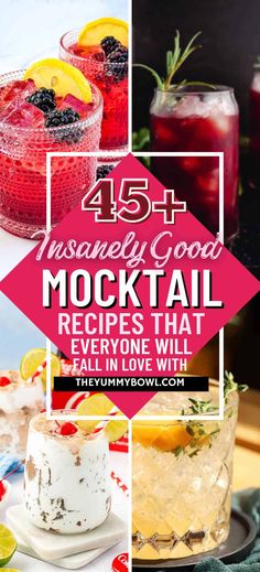 four different images with text that reads, 25 + insanely good mocktail recipes that everyone will fall in love with