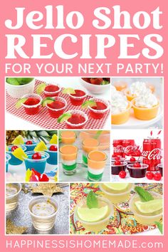 a collage of jello shot recipes for your next party