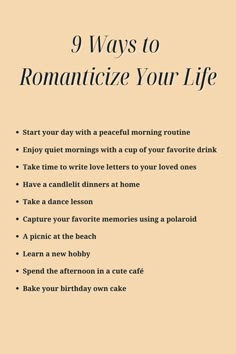 a poster with the words 9 ways to romanticize your life on it's side