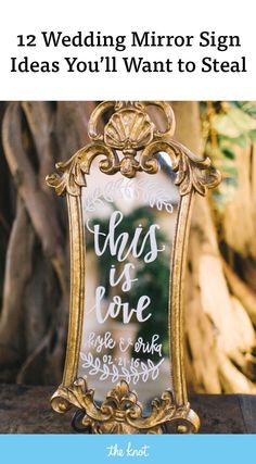 a mirror that says, 12 wedding mirror sign ideas you'll want to steal