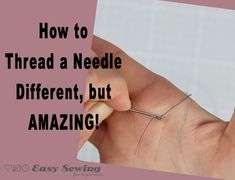 a hand holding a needle with the words how to thread a needle different, but amazing